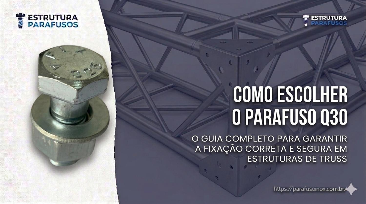 Como escolher o parafuso Q30
